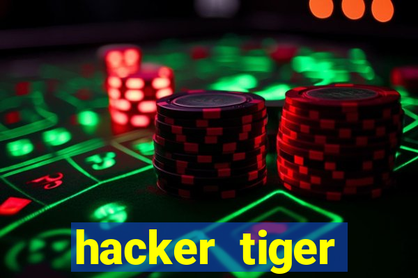 hacker tiger fortune download